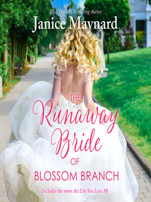 cover image of The Runaway Bride of Blossom Branch/Act Like You Love Me